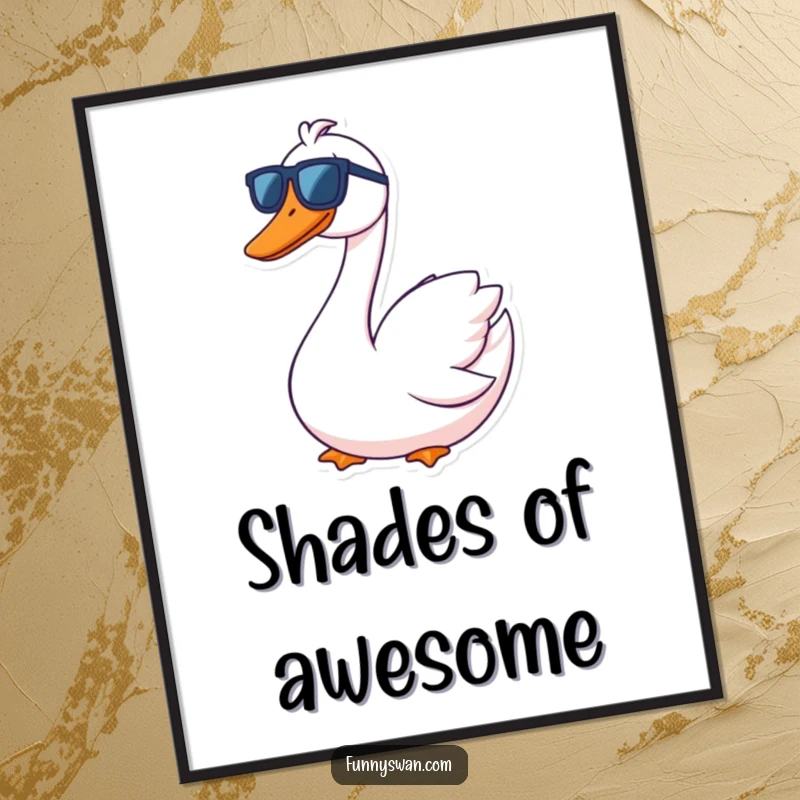 Funny Swan Poster: A goofy-grinning swan confidently wears oversized sunglasses, creating a cool, humorous vibe.