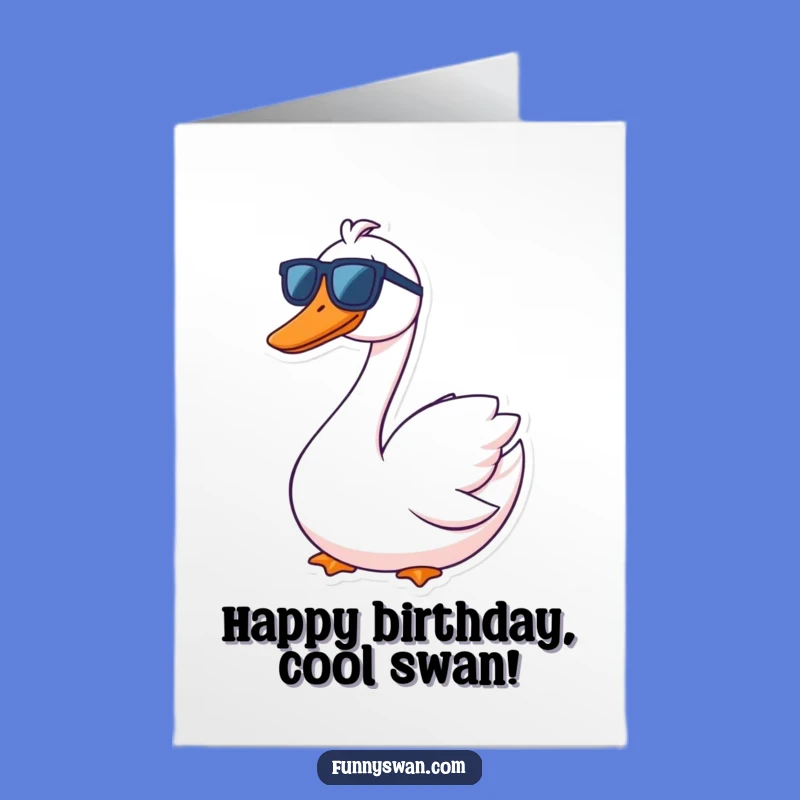 Free Printable Birthday Card: Contented Swan Goofy Grin Sunglasses Funny Downloadable Gift